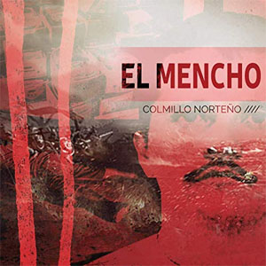 Disco El Mencho de Colmillo Norteño