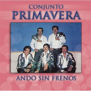 Disco Ando Sin Frenos de Conjunto Primavera