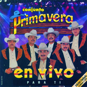 Disco En Vivo Para Ti de Conjunto Primavera