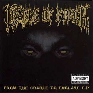 Disco From The Cradle To Enslave Ep de Cradle Of Filth