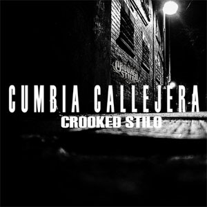 Disco Cumbia Callejera de Crooked Stilo