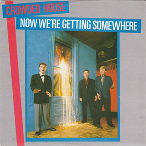 Disco Now We're Getting Somewhere de Crowded House