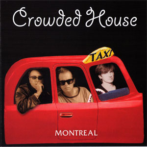 Disco Taxi - Montreal de Crowded House