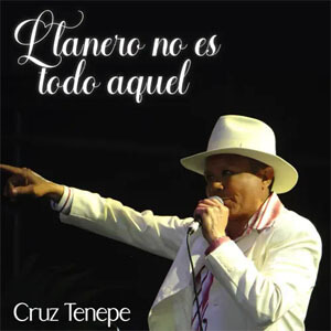 Disco Llanero No Es Todo Aquel de Cruz Tenepe