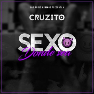 Disco Sexo Donde Sea de Cruzito