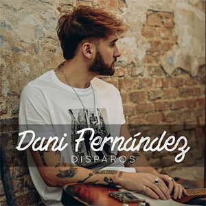 Disco Disparos de Dani Fernández