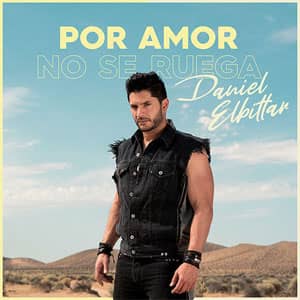 Álbum Por Amor No Se Ruega de Daniel Elbittar