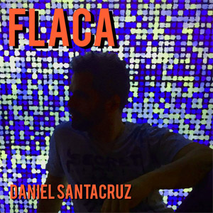 Disco Flaca de Daniel Santacruz