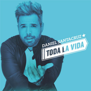 Disco Toda La Vida de Daniel Santacruz