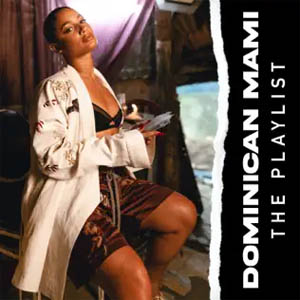 Disco Dominican Mami: The Playlist de DaniLeigh