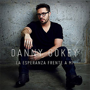 Disco La Esperanza Frente a Mi de Danny Gokey