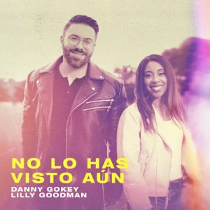 Disco No Lo Has Visto Aún de Danny Gokey