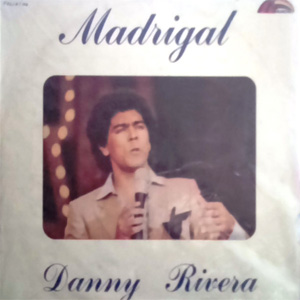 Disco Madrigal de Danny Rivera