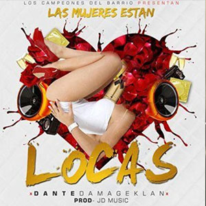 Disco Las Mujeres Están Locas de Dante Damage