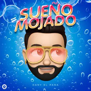 Disco Sueño Mojado de Dany El Pana