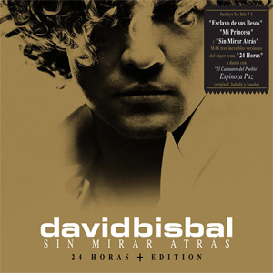 Disco Sin Mirar Atrás (24 Horas Edition) de David Bisbal