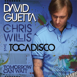 Disco Tomorrow Can Wait (Remixes) de David Guetta