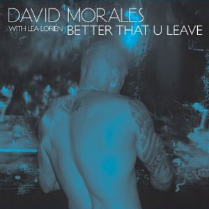 Disco Better That U Leave de David Morales