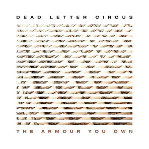 Disco The Armour You Own de Dead Letter Circus