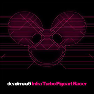 Disco Infra Turbo Pigcart Racer de Deadmau5