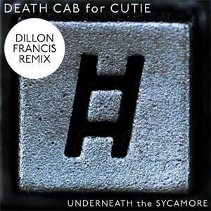 Disco Underneath The Sycamore (Dillon Francis Remix) de Death Cab For Cutie