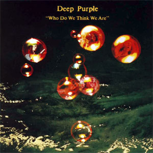 Disco Who Do We Think We Are de Deep Purple