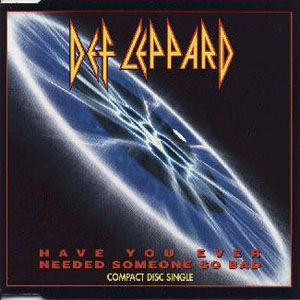 Disco Have You Ever Needed Someone So Bad de Def Leppard