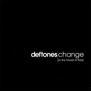 Disco Change [In The House Of Flies] de Deftones