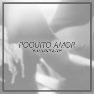 Disco Poquito Amor de Dellafuente