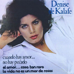 Disco El Amor Cosa Rara de Denise De Kalafe