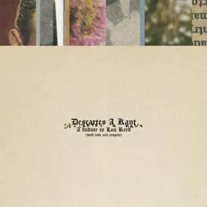 Disco A Tribute to Lou Reed de Descartes a Kant