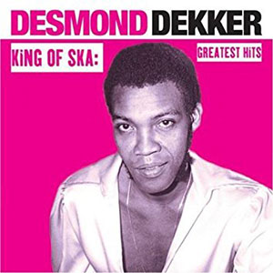 Disco King Of Ska: Greatest Hits de Desmond Dekker