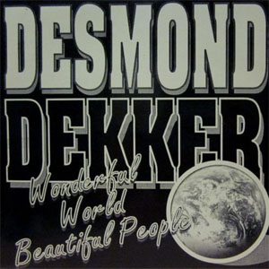 Disco Wonderful World, Beautiful People de Desmond Dekker