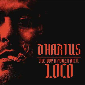 Disco Me Voy A Poner Bien Loco de Dharius