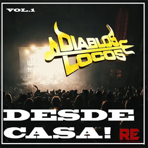 Álbum Desde Casa Re, Vol. 1 de Diablos Locos