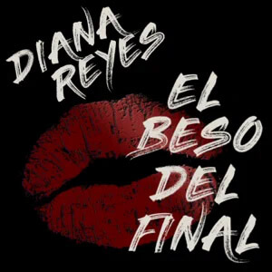Disco El Beso del Final de Diana Reyes