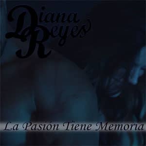 Disco La Pasión Tiene Memoria de Diana Reyes