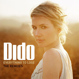 Disco Everything To Lose (The Remixes) de Dido
