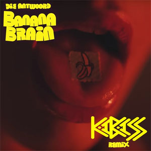 Disco Banana Brain (KaBASS Remix) de Die Antwoord