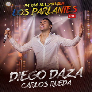 Disco Pa' Que Se Esmigajen los Parlantes de Diego Daza