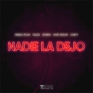 Disco Nadie La Dejo de Dímelo Flow