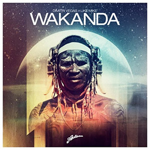Disco Wakanda de Dimitri Vegas & Like Mike