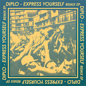 Disco Express Yourself (Remix) (Ep) de Diplo