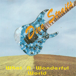 Disco What A Wonderful World de Dire Straits