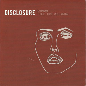 Disco Carnival / I Love... That You Know de Disclosure
