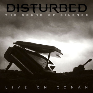 Disco The Sound of Silence (Live on Conan) de Disturbed