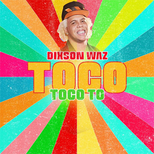 Disco Toco Toco To de Dixson Waz