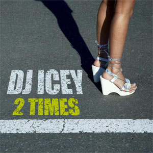 Disco 2 Times de DJ Icey