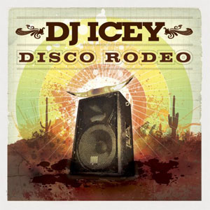 Disco Disco Rodeo de DJ Icey