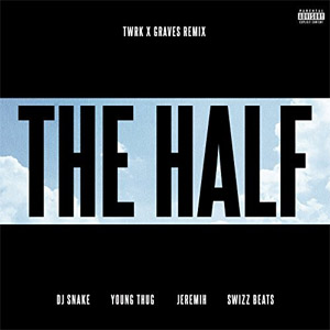 Disco The Half (Twrk X Graves Remix) de DJ Snake